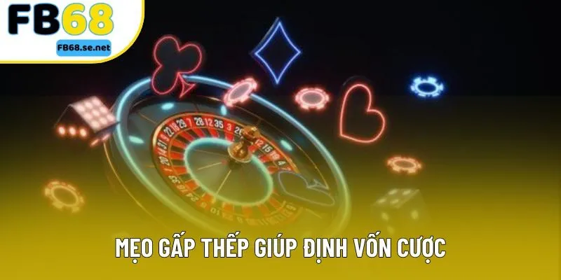 Mẹo gấp thếp giúp ổn định vốn cược Mẹo gấp thếp giúp ổn định vốn cược