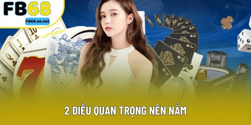 2 điều quan trọng nên nắm