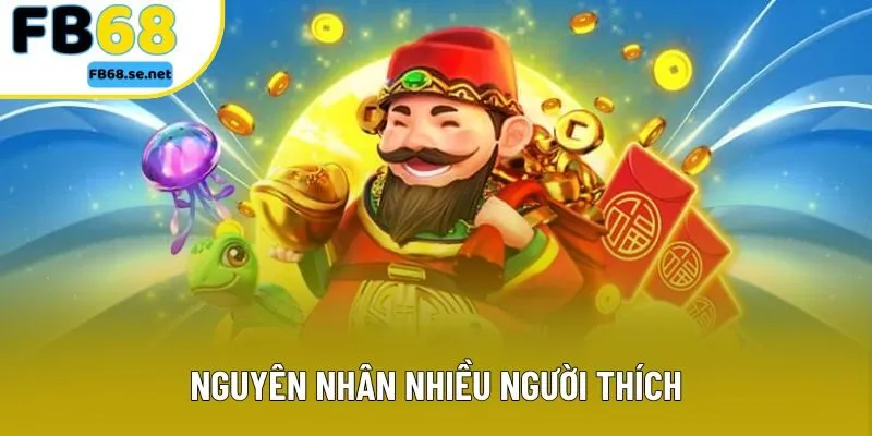 Nguyên nhân nhiều người thích